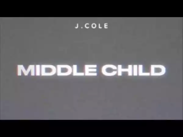 J. Cole - Middle Child